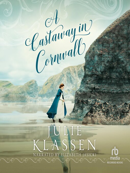 Title details for A Castaway in Cornwall by Julie Klassen - Available